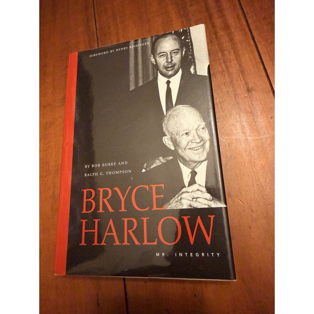 Bryce Harlow Mr Integrity Signed Bob Burke Ralph Thompson Presidential AdvisorDJ